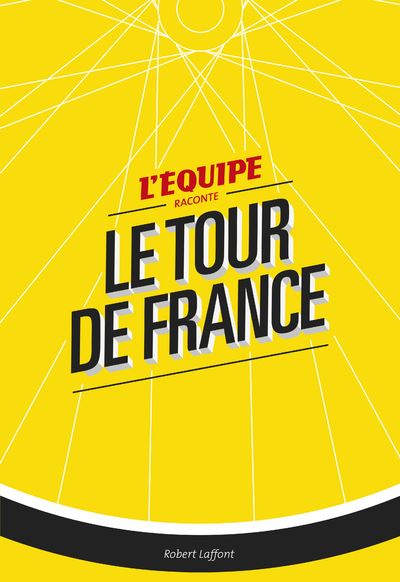 Intégrale L'Équipe – La Grande Histoire Du Tour De France 1903-2011 – 45 Magazines
