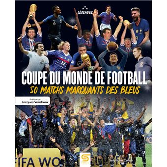 COUPE DU MONDE DE FOOT 50 MATCHS MARQUANTS DES BLEUS - 1