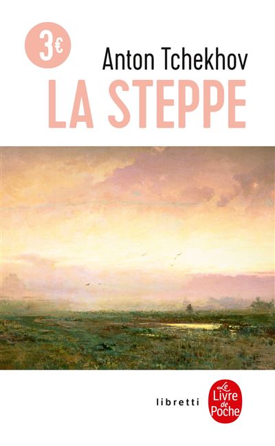 La Steppe Histoire d'un voyage - Anton Pavlovitch Tchekh