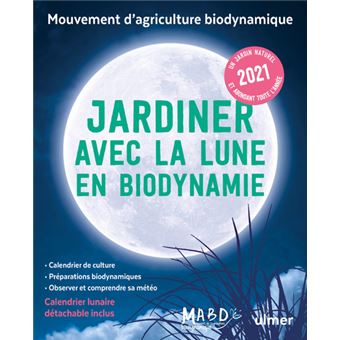 Jardiner avec la Lune en biodynamie 2021 (+ calendrier lunaire