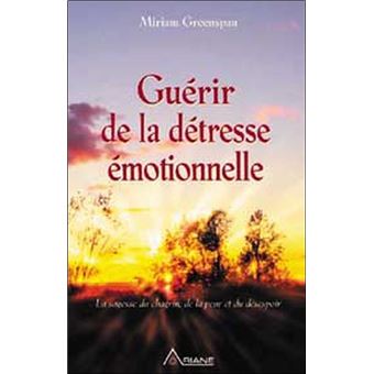 Guérir de la détresse émotionnelle - 1