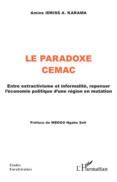 Le Paradoxe CEMAC Entre extractivisme et informalite, repens