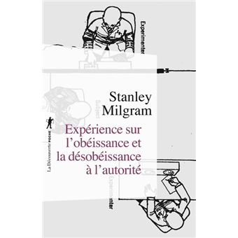 Expérience Sur L Obéissance Et La Désobéissance à L Autorité Poche