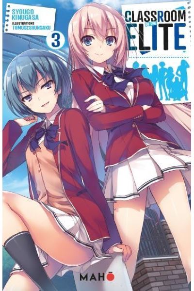 Classroom of the Elite - Tome 03 - Shogo Kinusaga - Maho - broché - Roman adolescent