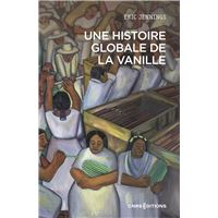 Une histoire globale de la vanille