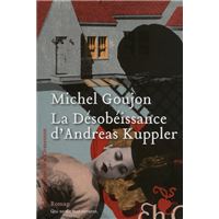 La Désobéissance d'Andreas Kuppler