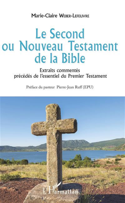 Le Second ou Nouveau Testament de la Bible - Marie-Claire Weber-Lefeuvre - broché