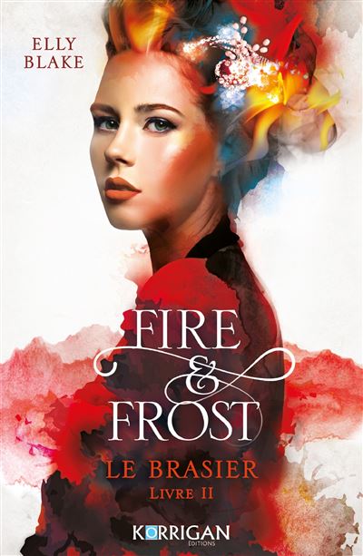 FIRE ET FROST,02:LE BAISER