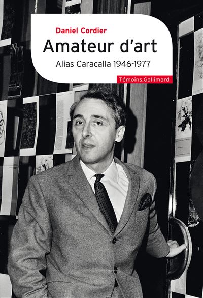 Amateur d'art Alias Caracalla 1946-1977 / Daniel Cordier / Gallimard NRF / 2024 - Image 4