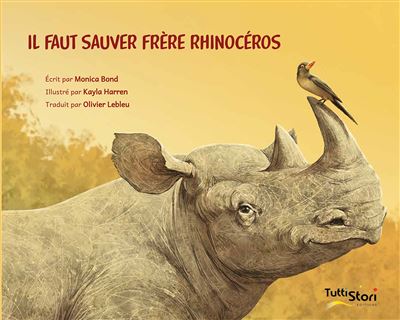 Il faut sauver Frère Rhinocéros - Monica Bond - cartonné