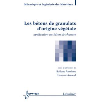 Les bétons de granulats d'origine végétale