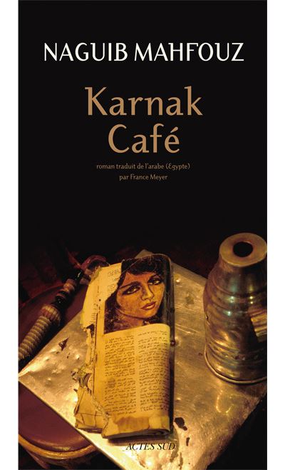 Karnak Café - broché - Naguib Mahfouz, France Meyer - Achat Livre | fnac