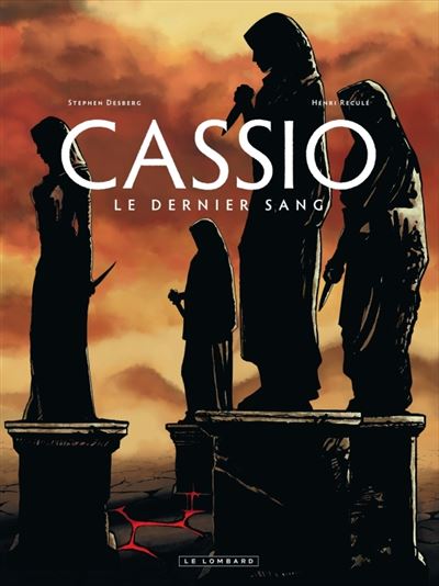 Cassio, Tome 4 : Le Dernier sang
