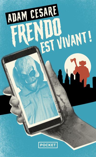 Frendo est vivant ! - Adam Cesare - Pocket - Poche - Roman - Pocket