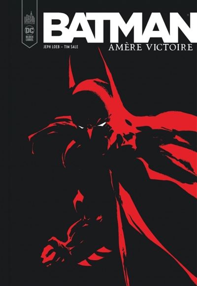 Batman - : Batman Amère victoire