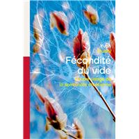 La fécondité du vide