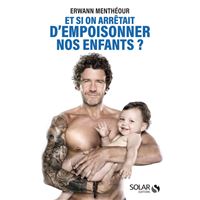Et si on arrêtait d'empoisonner nos enfants ?