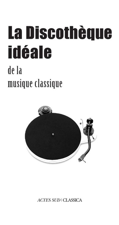 La Discotheque ideale de la musique classique