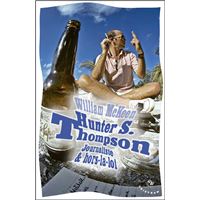 Hunter S. Thompson. journaliste et hors-la-loi