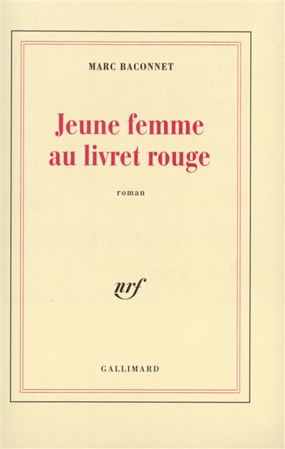 Jeune femme au livret rouge - Marc Baconnet - Gallimard - broché - Livre