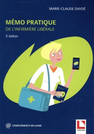 Mémo pratique de l'infirmière libérale, 5e édition - Marie-Claude Daydé - broché