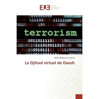 Le Djihad virtuel de Daesh - broché - Malika Belgacem Lamoudi - Achat ...