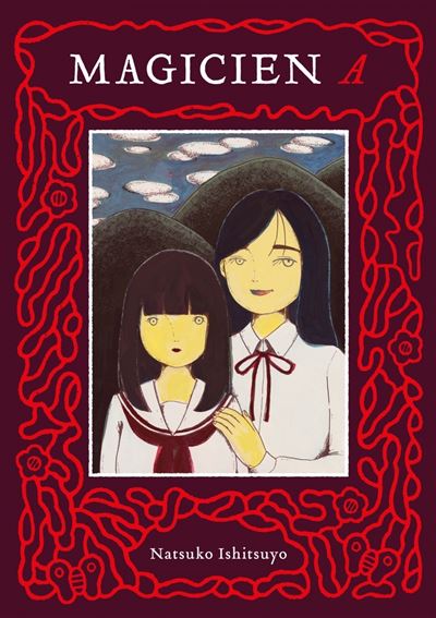 Magicien A - Natsuko Ishitsuyo - broché