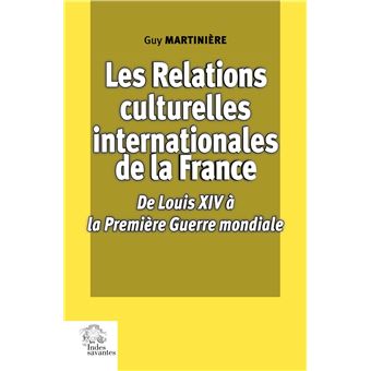 Les relations culturelles internationales de la France