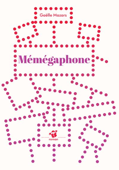 Mémégaphone - Gaëlle Mazars - Thierry Magnier Eds - Poche - Roman cadet