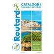Guide du Routard Catalogne Valence et sa région 2023/24