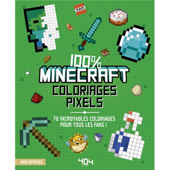 Minecraft - Coloriages pixel - 100% Minecraft - 70 incroyables coloriages pour tous les fans - 1
