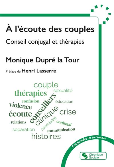À l'écoute des couples Conseil conjugal et thérapies - Henri Lasserre - Chronique Sociale - broché - Guide