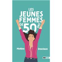 Les Jeunes femmes de 50 ans