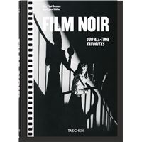 Film Noir. 100 All-Time Favorites