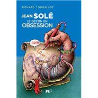 Jean Solé, le dessin en obsession