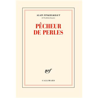 Pêcheur de perles - broché - Alain Finkielkraut - Achat Livre ou ebook