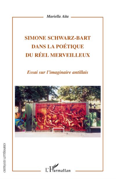Simone Schwarz-Bart Dans la poetique du reel merveilleux - E