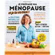 Je prépare ma ménopause et je la vis bien !