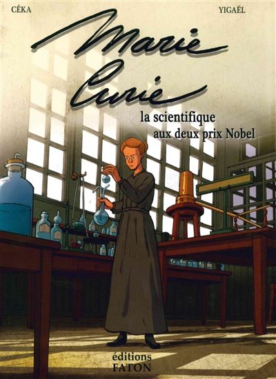 Marie Curie la scientifique aux deux prix Nobel