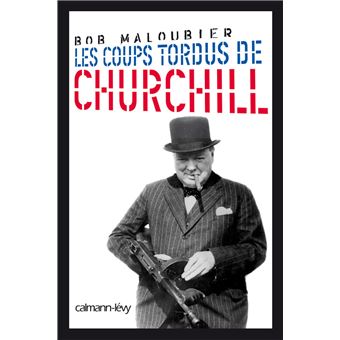 Les Coups tordus de Churchill - 1