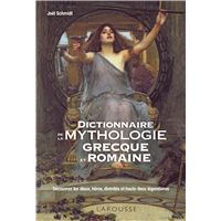 Grand dictionnaire Larousse de la Mythologie grecque et