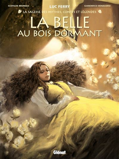 La Belle au bois dormant (La Sagesse des Mythes) - Clotilde Bruneau - cartonné