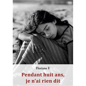 Pendant huit ans, je n'ai rien dit - 1