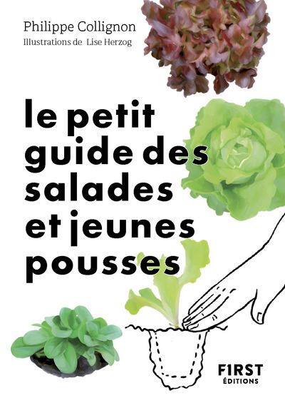 Le Petit Guide jardin des salades et jeunes pousses - Philippe Collignon (2024) Le Petit Guide jardin des salades et jeunes pousses - Philippe Collignon (2024)