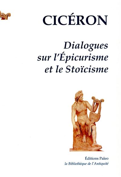Dialogues sur l'epicurisme et le stoicisme. - Ciceron - 