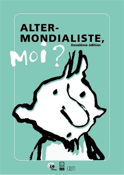 Altermondialiste Moi ? -  Collectif - broché