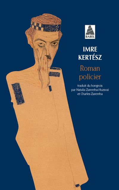 Roman policier - Imre Kertesz - Actes sud - Poche - Roman