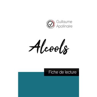 Alcools de Guillaume Apollinaire (fiche de lecture et analyse complète ...