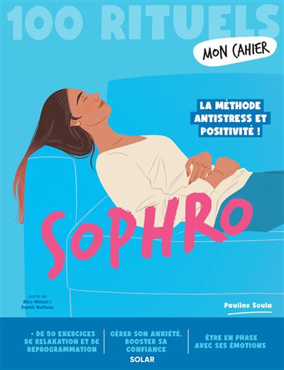 Mon cahier 100 rituels Sophro - Pauline Soula - Solar - broché - Guide