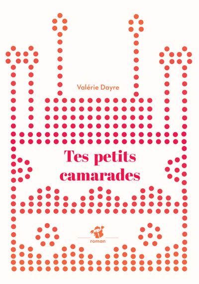 Tes petits camarades - Valérie Dayre - Thierry Magnier Eds - Poche - Roman cadet